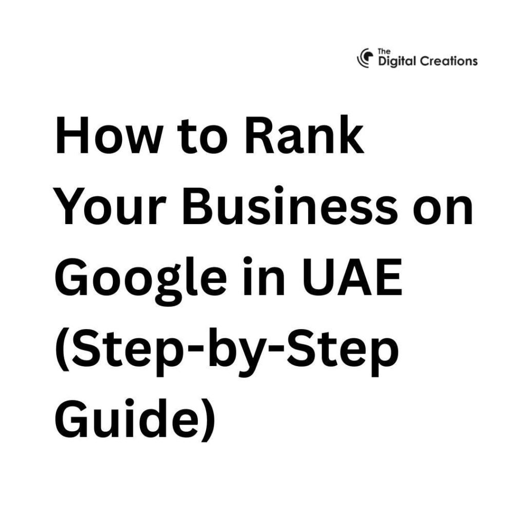How to Rank Your Business on Google in UAE (Step-by-Step Guide)