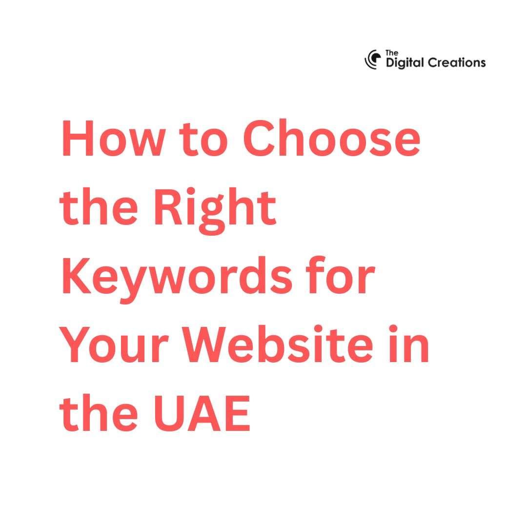 How to Choose the Right Keywords for Your Website in the UAE