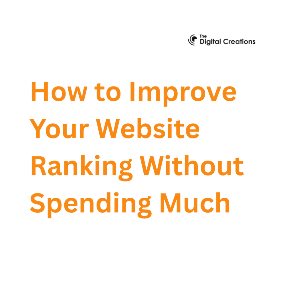 How to Improve Your Website Ranking Without Spending Much