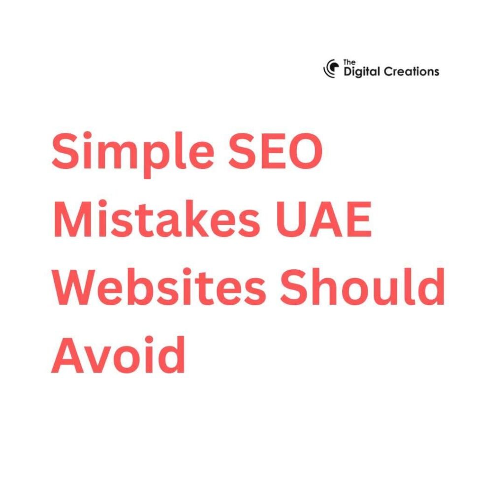 Simple SEO Mistakes UAE Websites Should Avoid