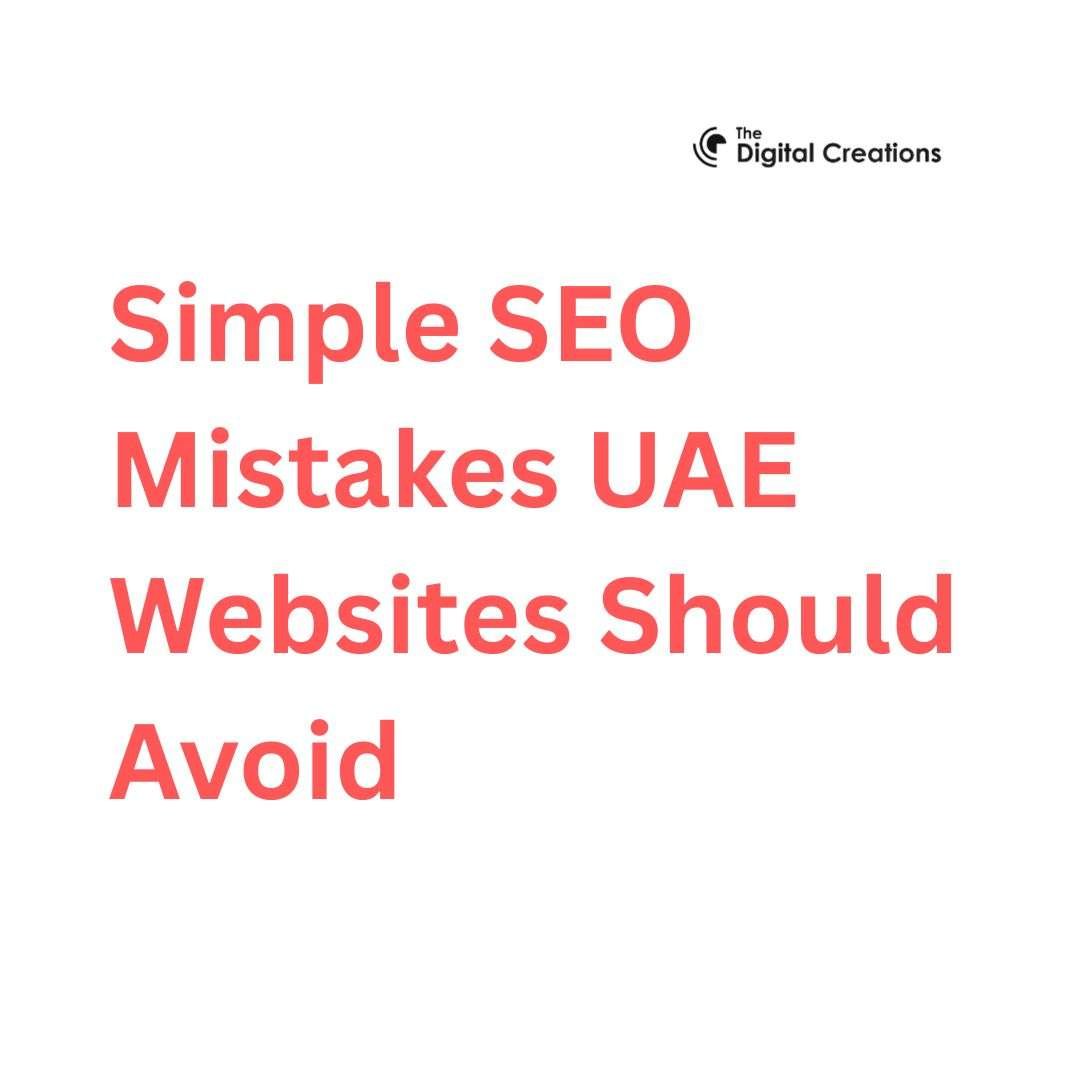 Simple SEO Mistakes UAE Websites Should Avoid