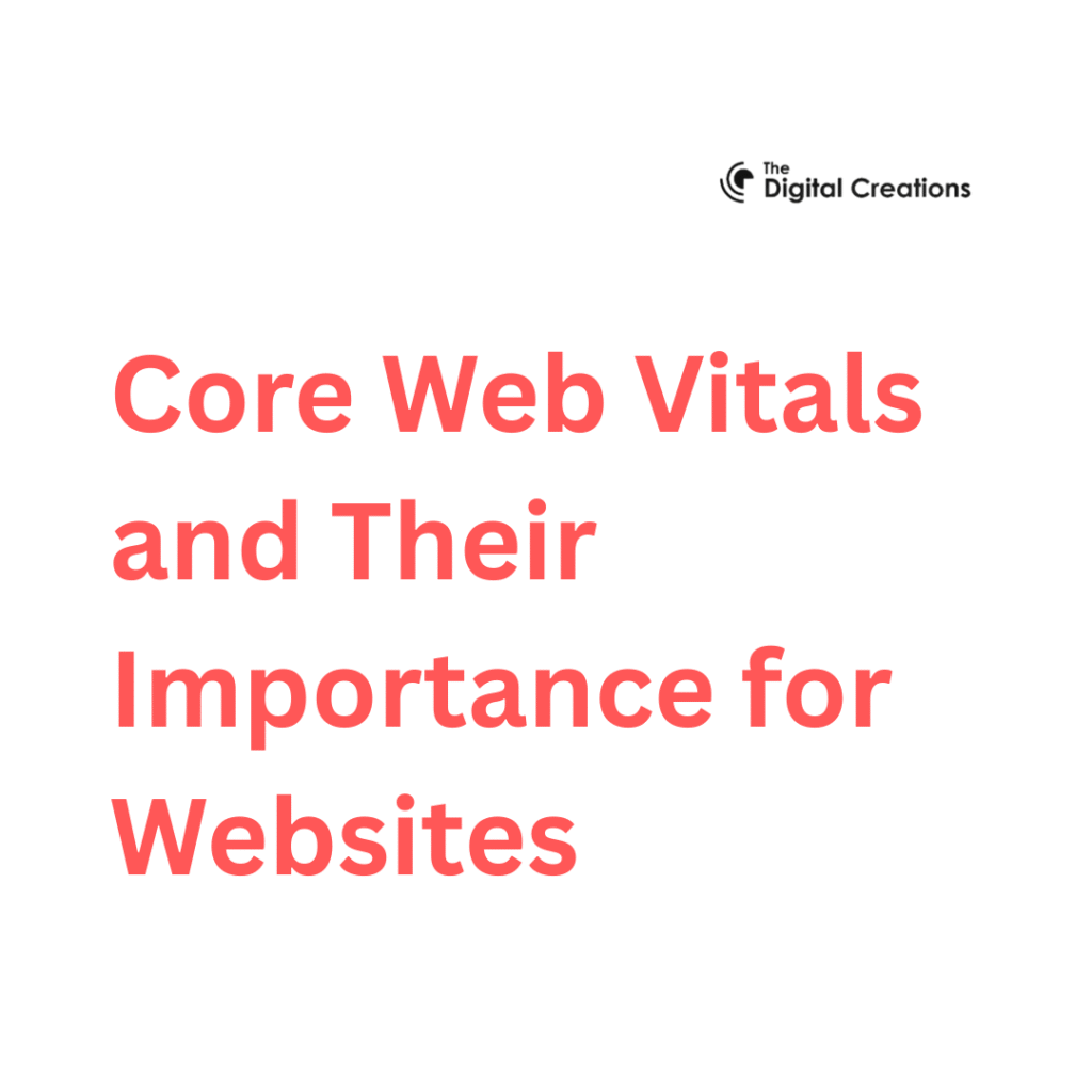 Core Web Vitals and Their Importance for Websites