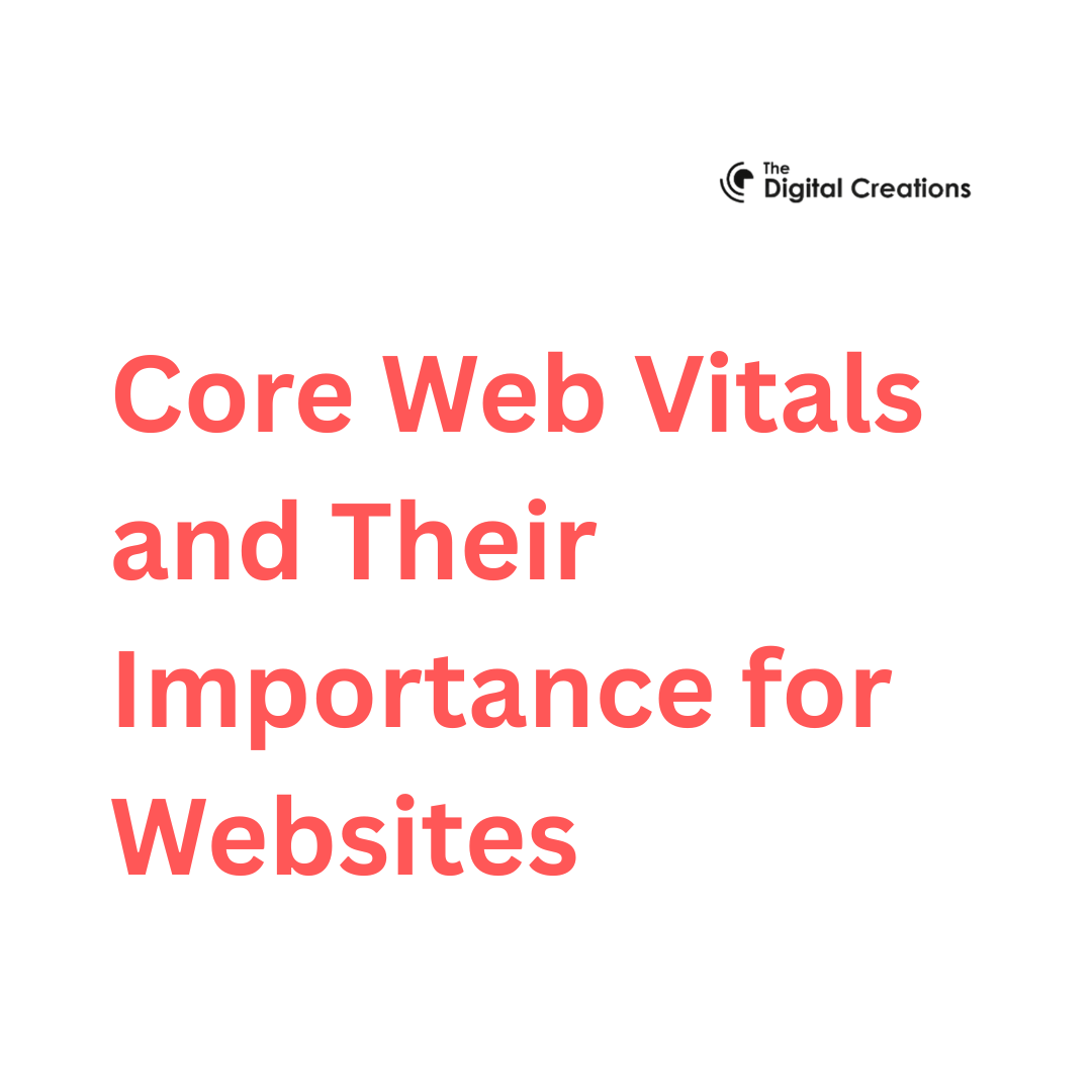 Core Web Vitals and Their Importance for Websites