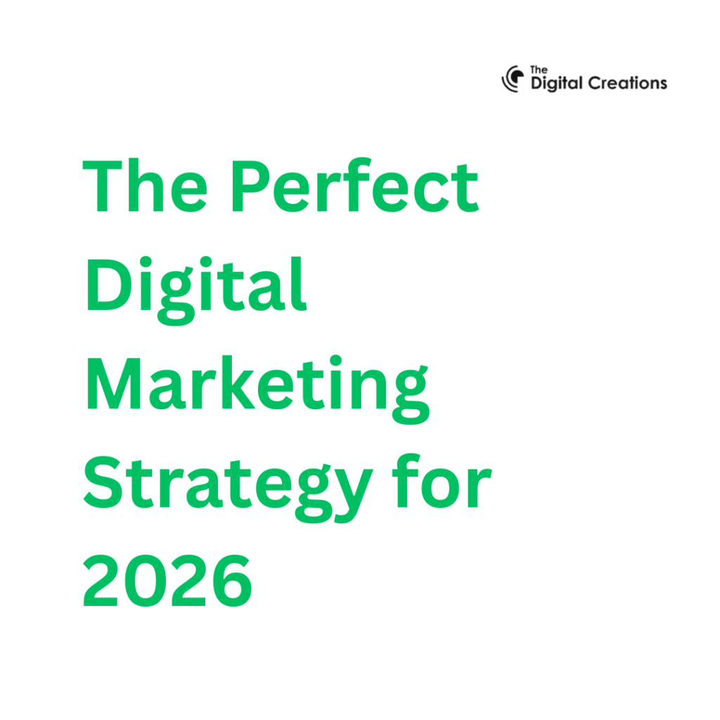 The Perfect Digital Marketing Strategy for 2026