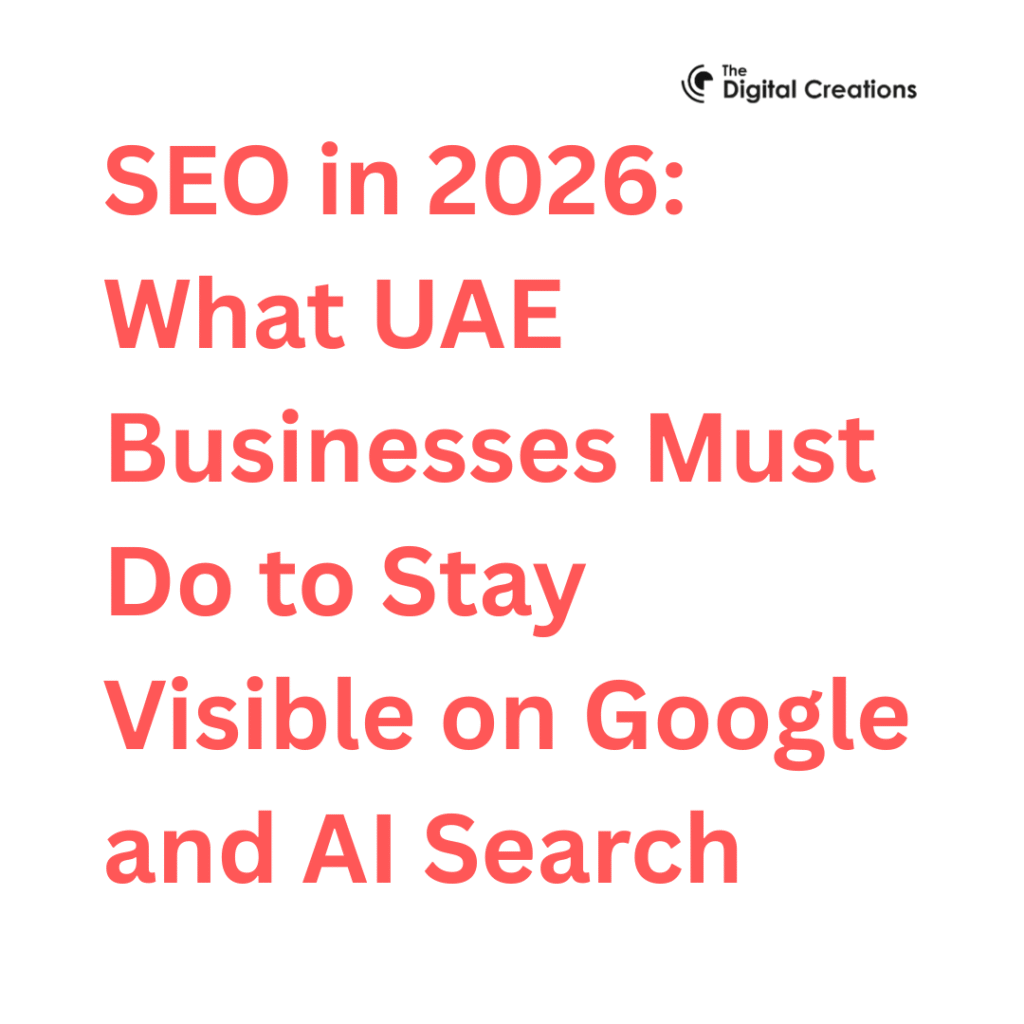 SEO in 2026 What UAE Businesses Must Do to Stay Visible on Google and AI Search