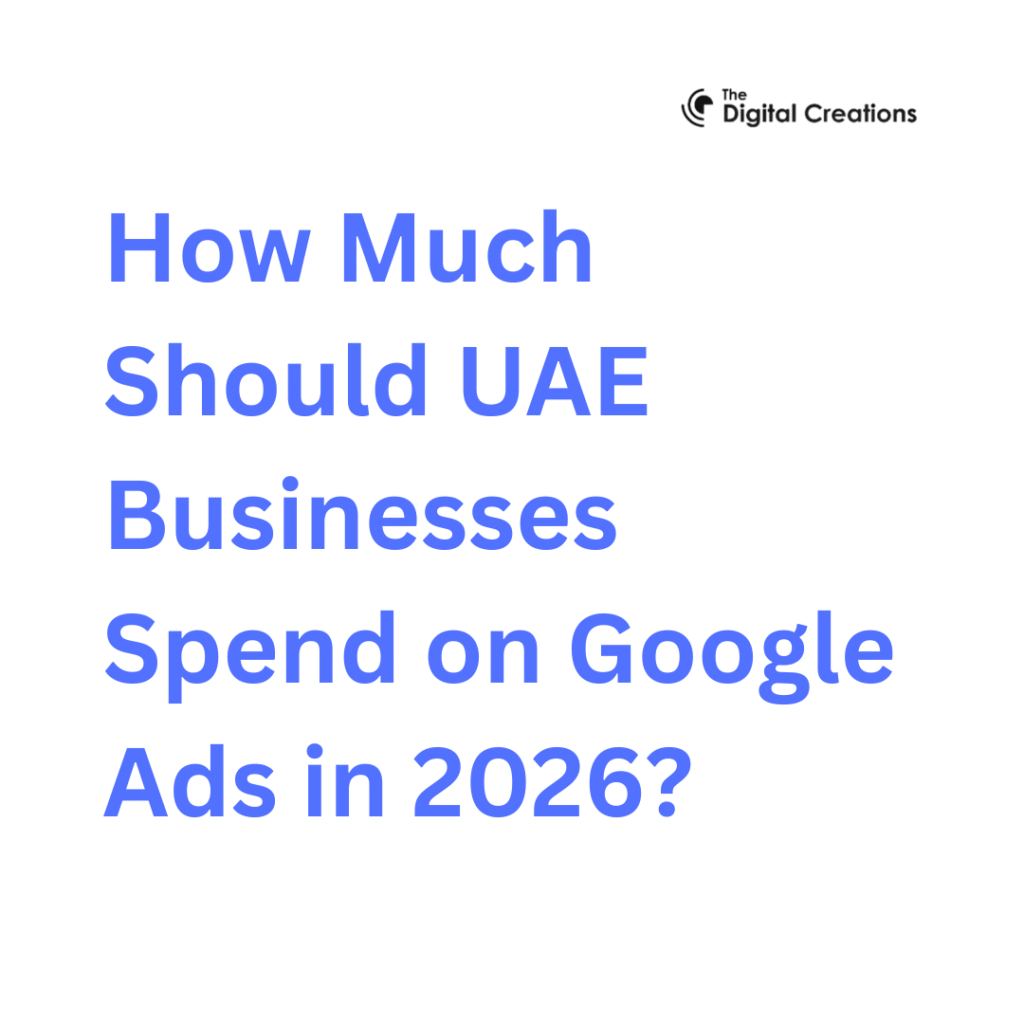 How Much Should UAE Businesses Spend on Google Ads in 2026