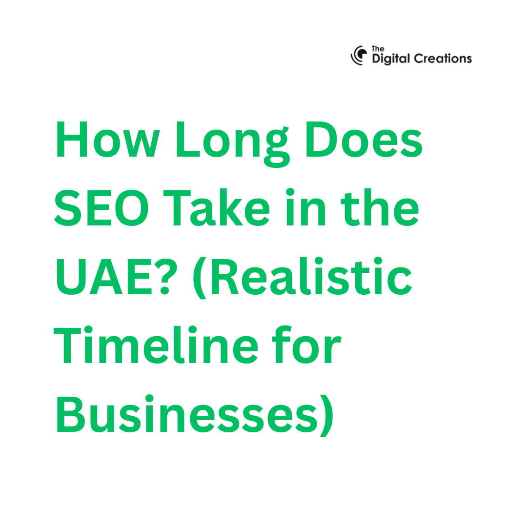 How Long Does SEO Take in the UAE? (Realistic Timeline for Businesses)