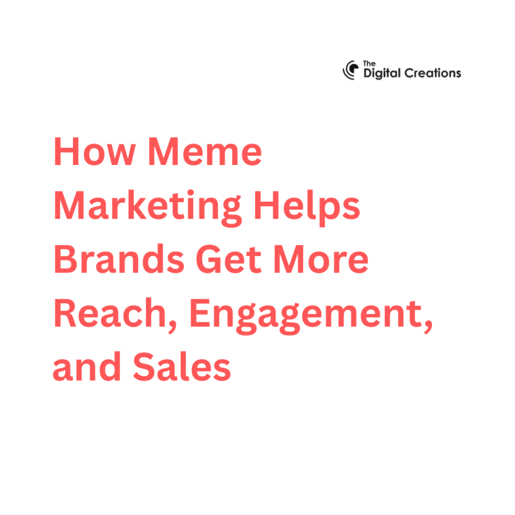 How Meme Marketing Helps Brands Get More Reach, Engagement, and Sales
